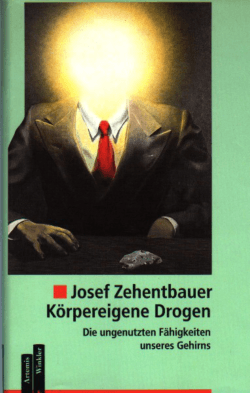 Zehentbauer Josef - Körpereigene Drogen