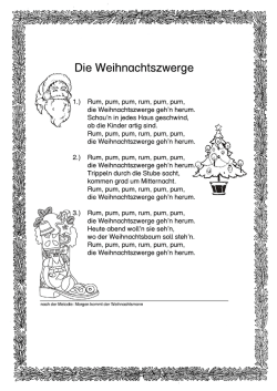 die Weihnachtszwerge geh`n herum.