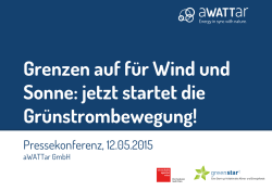 Grenzen auf f&uuml;r Wind und Sonne: jetzt startet die Gr&uuml;nstrombewegung!