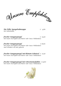 Ein Teller Spargelrahmsuppe &euro; 4,80 frischer Stangenspargel &euro; 13