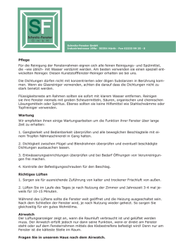 Pflege Für die Reinigung der Fensterrahmen eignen sich alle feinen