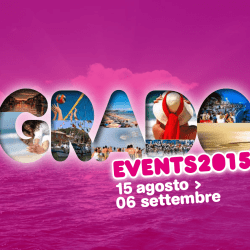 Grado events 15 agosto &ndash; 6 settembre