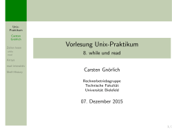 Vorlesung Unix-Praktikum - 8. while und read