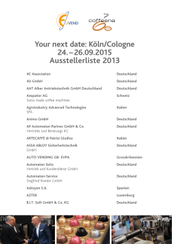 Your next date: Köln/Cologne 24. – 26.09.2015 Ausstellerliste 2013