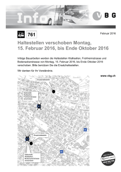 Haltestellen verschoben Montag, 15. Februar 2016, bis Ende