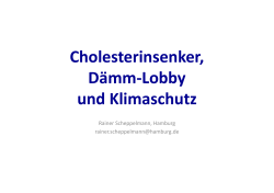 Cholesterinsenker, Dämm-‐Lobby und Klimaschutz