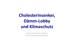 Cholesterinsenker, Dämm-‐Lobby und Klimaschutz