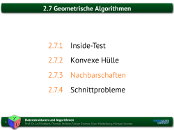 2.7.1 Inside-Test 2.7.2 Konvexe H&uuml;lle 2.7.3 Nachbarschaften 2.7.4
