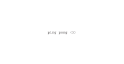 ping pong (3) - emmy rindtorff