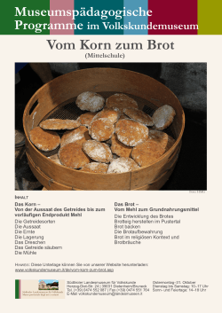 Vom Korn zum Brot - Südtiroler Landesmuseum für Volkskunde