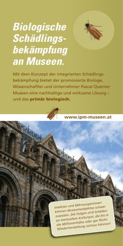 Biologische Schädlings- bekämpfung an Museen.