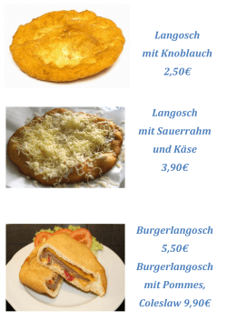 Langosch mit Knoblauch 2,50€ Langosch mit Sauerrahm und Käse