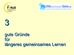 gute Gr&uuml;nde f&uuml;r l&auml;ngeres gemeinsames Lernen