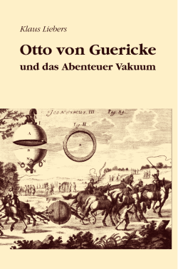 Otto von Guericke und das Abenteuer Vakuum