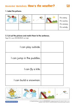 I can play outside. I can jump in the puddles. I can fly a kite. I can