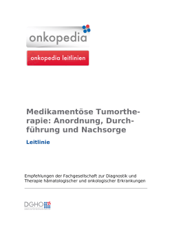 Medikament    se Tumortherapie: Anordnung, Durchf    hrung und