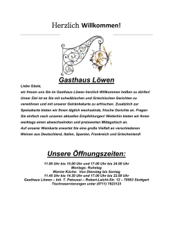 Herzlich Willkommen! Gasthaus Löwen Unsere Öffnungszeiten: