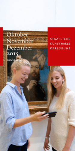 Oktober November Dezember 2o15 - Staatliche Kunsthalle Karlsruhe