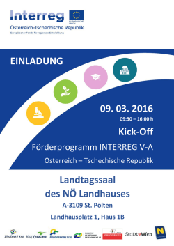 EINLADUNG 09. 03. 2016 Kick-Off Landtagssaal des N&Ouml; Landhauses