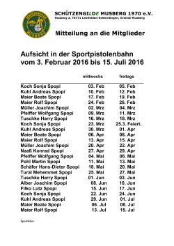 Aufsicht in der Sportpistolenbahn vom 3. Februar 2016 bis 8. April
