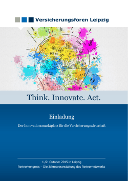 Think. Innovate. Act. - Versicherungsforen Leipzig