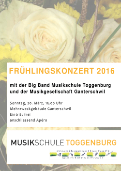 Flyer Frühlingskonzert 2016 - Musikgesellschaft Ganterschwil