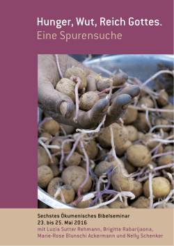 Hunger, Wut, Reich Gottes. Eine Spurensuche