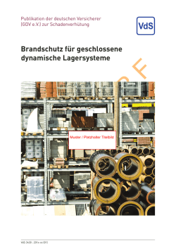 Brandschutz f&uuml;r geschlossene dynamische Lagersysteme