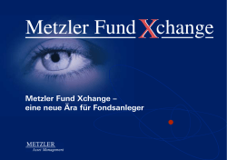 Metzler Fund Xchange √ eine neue Ära für Fondsanleger