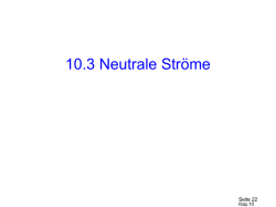 10.3 Neutrale Str&ouml;me