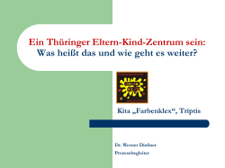 Ein Thüringer Eltern-Kind-Zentrum (ThEKiZ) ist eine