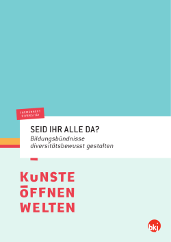 SEID IHR ALLE DA? - Künste öffnen Welten