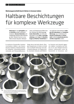 Haltbare Beschichtungen f&uuml;r komplexe Werkzeuge