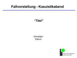 Fallvorstellung - Kasuistikabend