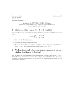 Atomphysik (WS 2015/2016) ¨Ubung 6 1 Stufenpotential runter (2 +