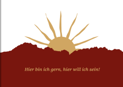 Hier bin ich gern, hier will ich sein!