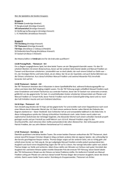 Hier die Spielpläne der beiden Gruppen: Gruppe A: SV Friesen