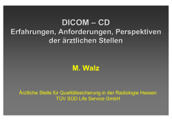 DICOM-CD - Erfahrungen, Anforderungen, Perspektiven der