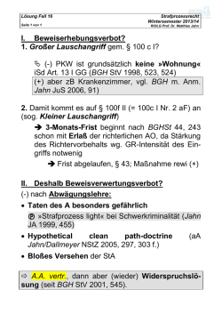 I. Beweiserhebungsverbot? 1. Gro&szlig;er Lauschangriff gem. &sect; 100 c I