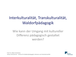 Interkulturalit&auml;t, Trennkulturalit&auml;t, Waldorfp&auml;dagogik