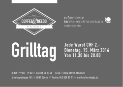 Grilltag Jede Wurst CHF 2.- Dienstag, 15. M&auml;rz 2016 Von 11.30 bis