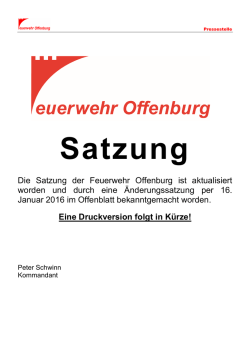 Die Satzung der Feuerwehr Offenburg ist aktualisiert worden und