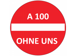 A100 OHNE UNS! - Aktionsbündnis A100 stoppen!