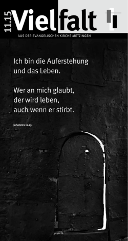 Ich bin die Auferstehung und das Leben. Wer an mich glaubt, der