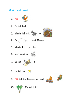 Maria und Josef 1. Piri . 2. Es ist toll. 3. Maria ist mit im
