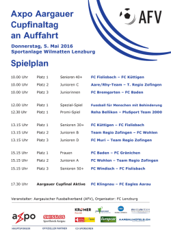 Axpo Aargauer Cupfinaltag an Auffahrt Spielplan