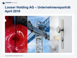 Looser Holding AG – Unternehmensporträt April 2016