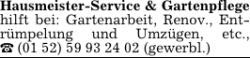Hausmeister-Service & Gartenpflege hilft bei: Gartenarbeit, Renov