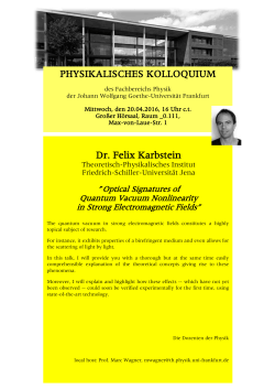 PHYSIKALISCHES KOLLOQUIUM Dr. Felix Karbstein