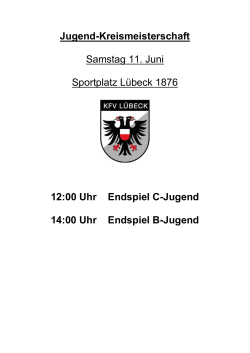 Jugend-Kreismeisterschaft Samstag 11. Juni Sportplatz Lübeck